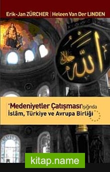 Medeniyetler Çatışması Işığında İslam -Türkiye Avrupa Birliği