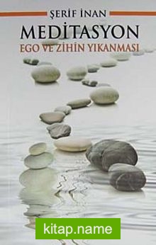 Meditasyon Ego ve Zihin Yıkanması