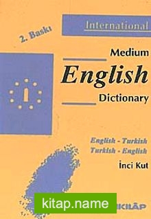 Medium English Dictionary / English – Turkish Turkish – English