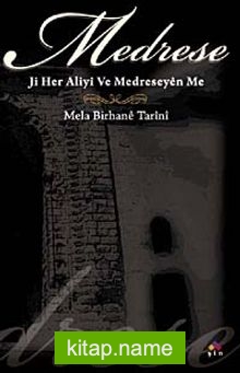 Medrese Ji Her Aliyi  Ve Medreseyen Me