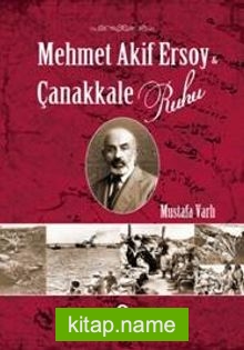 Mehmet Akif Ersoy ve Çanakkale Ruhu