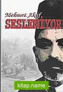 Mehmet Akif Sesleniyor