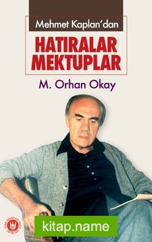 Mehmet Kaplan’dan Hatıralar… Mektuplar