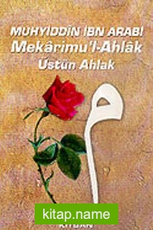 Mekarimu’l-Ahlak/Üstün Ahlak