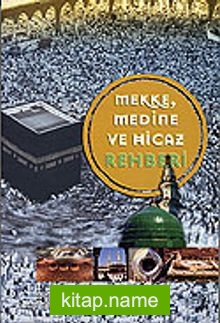 Mekke, Medine ve Hicaz Rehberi