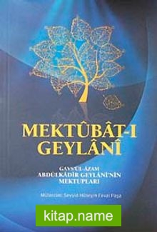 Mektubat-ı Geylani  Gavsül-Azam Abdülkadir Geylaninin Mektupları