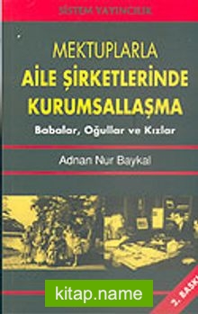 Mektuplarla Aile Şirketlerinde Kurumsallaşma/Babalar, Oğullar ve Kızlar