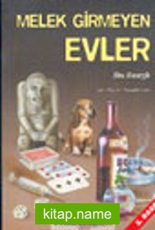 Melek Girmeyen Evler