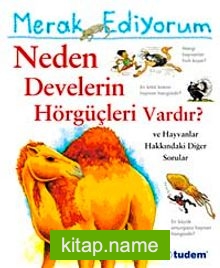 Merak Ediyorum / Neden Develerin Hörgüçleri Vardır?