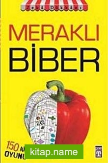 Meraklı Biber -150 Akıl Oyunu