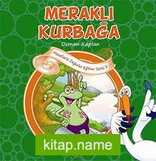 Meraklı Kurbağa Kanaat-Açgözlülük