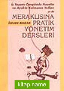 Meraklısına Pratik Yönetim Dersleri