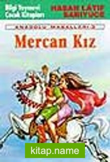 Mercan Kız ‘Anadolu Masalları – 3’