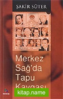 Merkez Sağ’da Tapu Kavgası