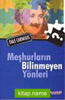 Meşhurların Bilinmeyen Yönleri