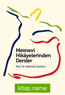 Mesnevi Hikayelerinden Dersler