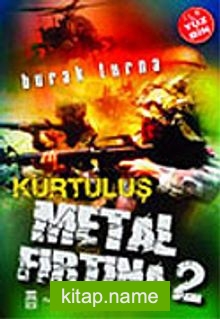 Metal Fırtına 2/Kurtuluş