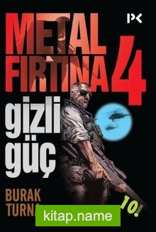 Metal Fırtına 4 / Gizli Güç