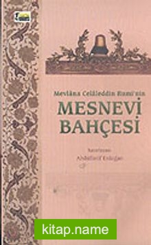 Mevlana Celaleddin Rumi’ nin Mesnevi Bahçesi