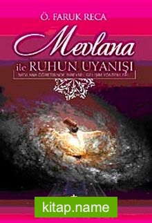 Mevlana ile Ruhun Uyanışı  Mevlana Öğretisinde Bireysel Gelişim Yöntemleri