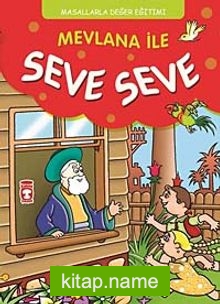 Mevlana ile Seve Seve cep boy Masallarla Değer Eğitimi