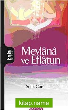 Mevlana ve Eflatun