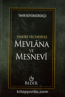 Mevlana ve Mesnevi / Hakiki Vechesiyle