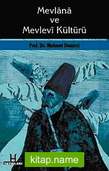 Mevlana ve Mevlevi Kültürü