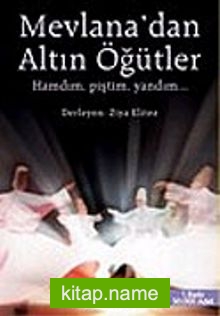 Mevlana’dan Altın Öğütler 1