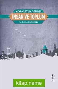 Mevlana’nın Gözüyle İnsan ve Toplum