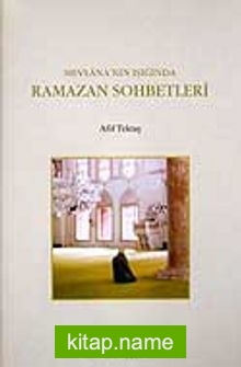 Mevlana’nın Işığında Ramazan Sohbetleri
