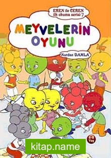 Meyvelerin Oyunu / Eren ile Ceren Okuma Serisi