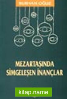 Mezartaşında Simgeleşen İnançlar