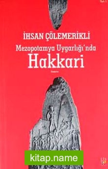 Mezopotamya Uygarlığı’nda Hakkari