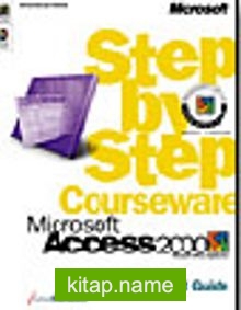 Microsoft  Access 2000 Step by Step Courseware Core Skills Class Pack