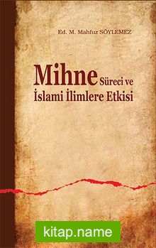 Mihne Süreci ve İslami İlimlere Etkisi