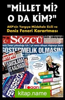 Millet mi O da Kim? AKP’nin Yargıya Müdahale Sicili ve Deniz Feneri Karartması