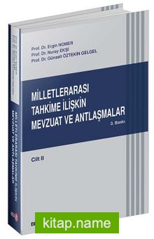 Milletlerarası Tahkime İlişkin Mevzuat ve Antlaşmalar Cilt : II