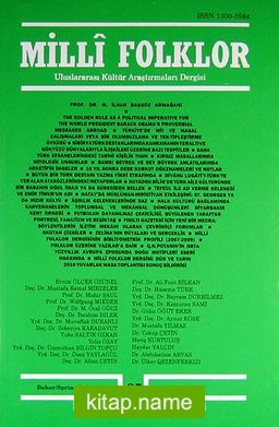 Milli Folklor Üç Aylık Uluslararası Kültür Araştırmaları Dergisi  / Bahar Sayı:85 2010