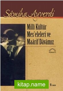 Milli Kültür Mes’eleleri ve Maarif Davamız