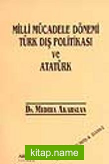 Milli Mücadele Dönemi Türk Dış Politikası ve Atatürk