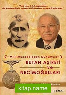 Milli Mücadeleden Günümüze Rutan Aşireti ve Necimoğulları