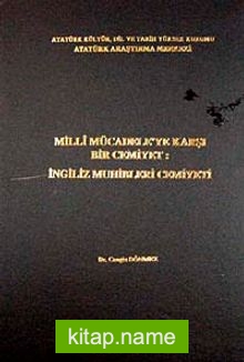 Milli Mücadele’ye Karşı Bir Cemiyet İngiliz Muhibleri Cemiyeti