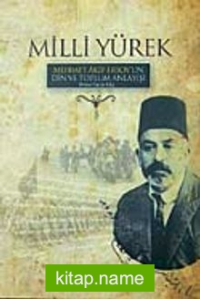 Milli Yürek Mehmet Akif Ersoy’un Din ve Toplum Anlayışı