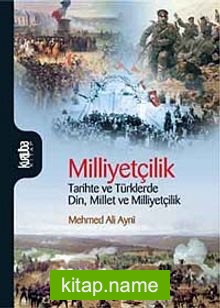 Milliyetçilik  Tarihte ve Türklerde Din Millet ve Milliyetçilik