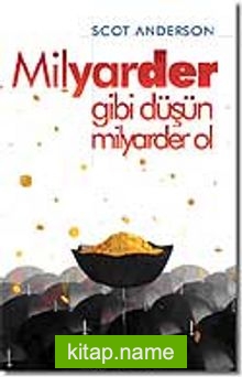 Milyarder Gibi Düşün Milyarder Ol