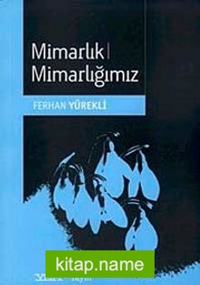 Mimarlık Mimarlığımız