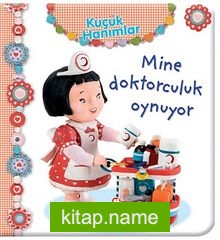 Mine Doktorculuk Oynuyor / Küçük Hanımlar