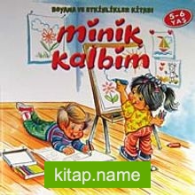 Minik Kalbim 5-6 Yaş / Boyama ve Etkinlik Kitabı