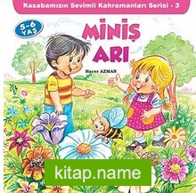 Miniş Arı Kasabamızın Sevimli Kahramarları Serisi – 3